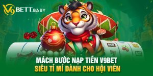 Mách Bước Nạp Tiền V9bet Siêu Tỉ Mỉ Dành Cho Hội Viên