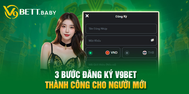 3 bước đăng ký V9bet thành công cho người mới