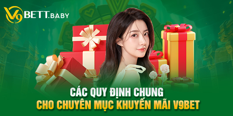 Các quy định chung cho chuyên mục khuyến mãi V9bet