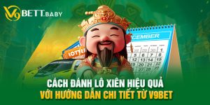 Cách Đánh Lô Xiên Hiệu Quả Với Hướng Dẫn Chi Tiết Từ V9bet