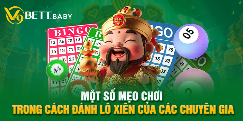 Một số mẹo chơi trong cách đánh lô xiên của các chuyên gia