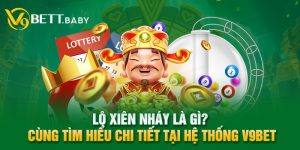 Lô Xiên Nháy Là Gì? Cùng Tìm Hiểu Chi Tiết Tại Hệ Thống V9bet